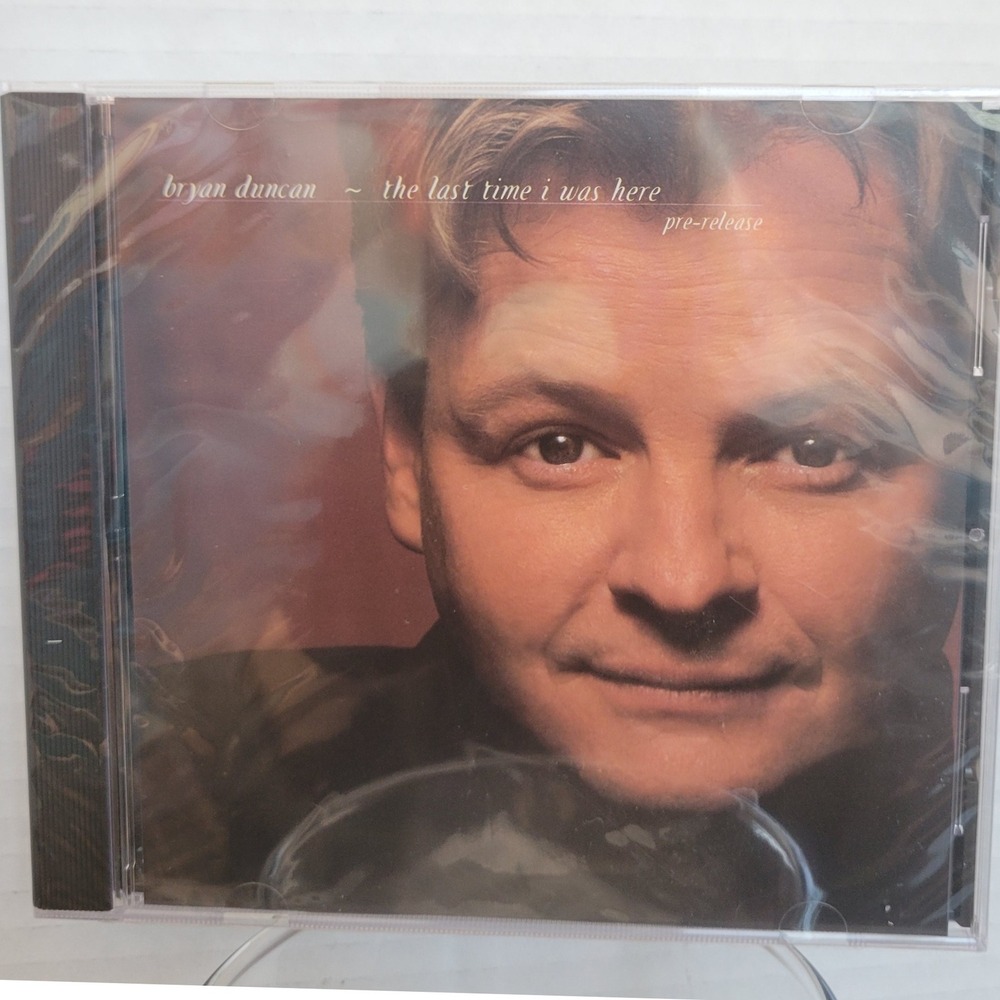 Bryan Duncan The Last Time I Was Here Pre-Release Christian Music CD